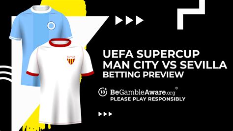 Man City vs Sevilla prediction, odds, betting tips and best bets for .